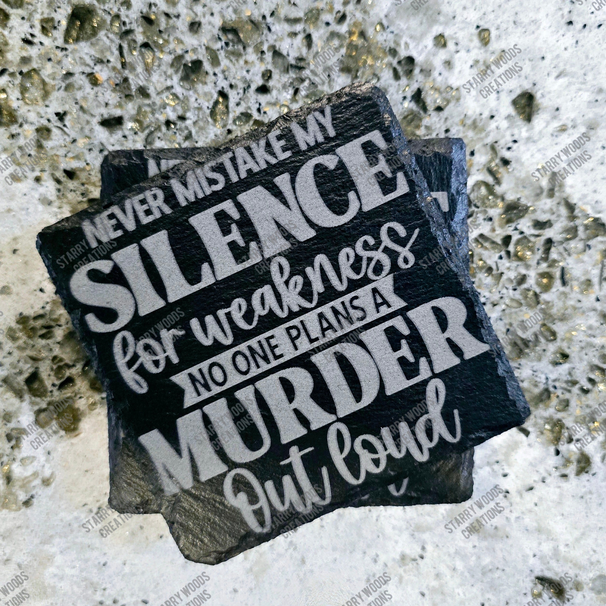 Don't Mistake My Silence for Weakness Slate Coaster