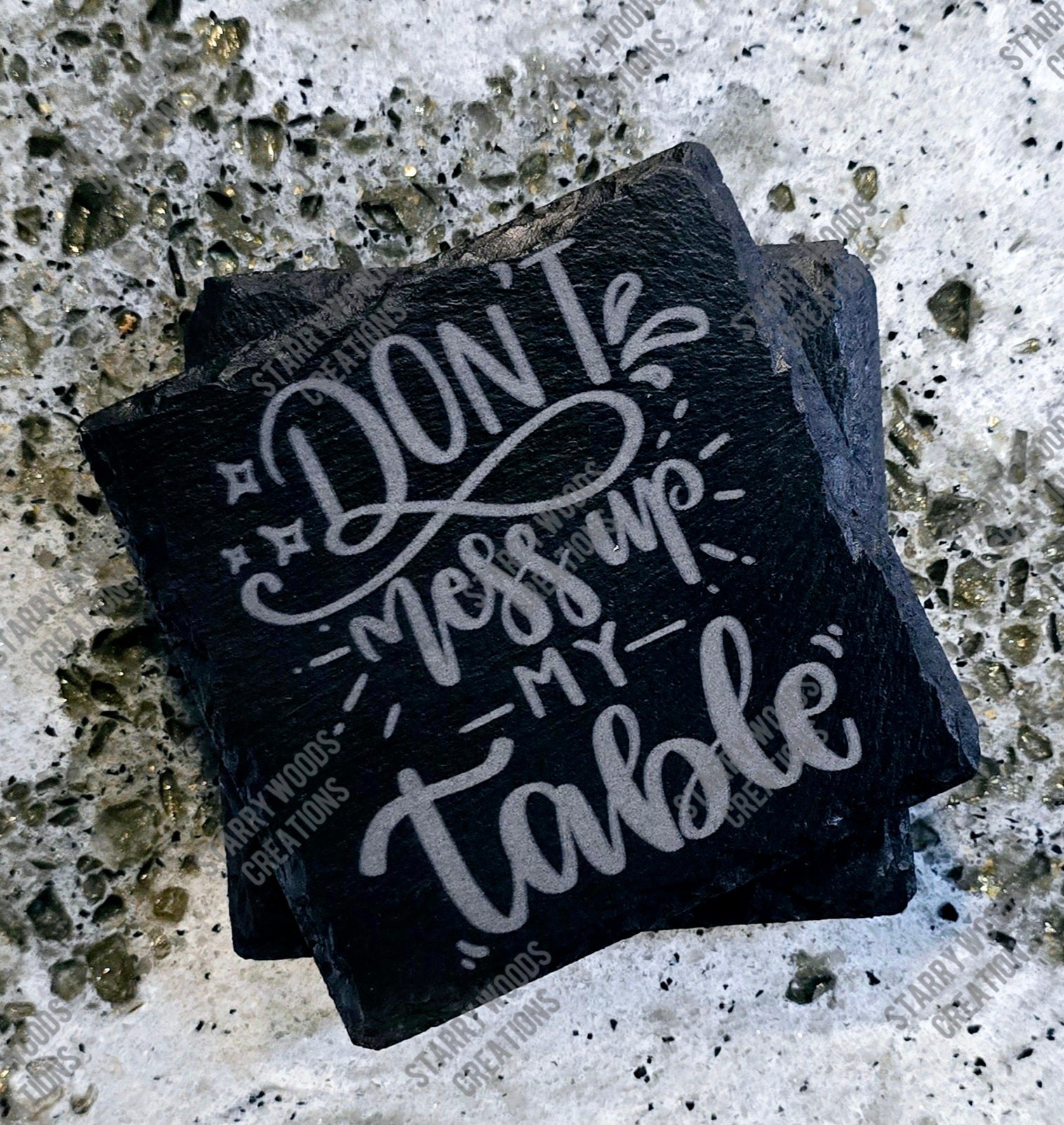 Don't Mess Up My Table Slate Coaster