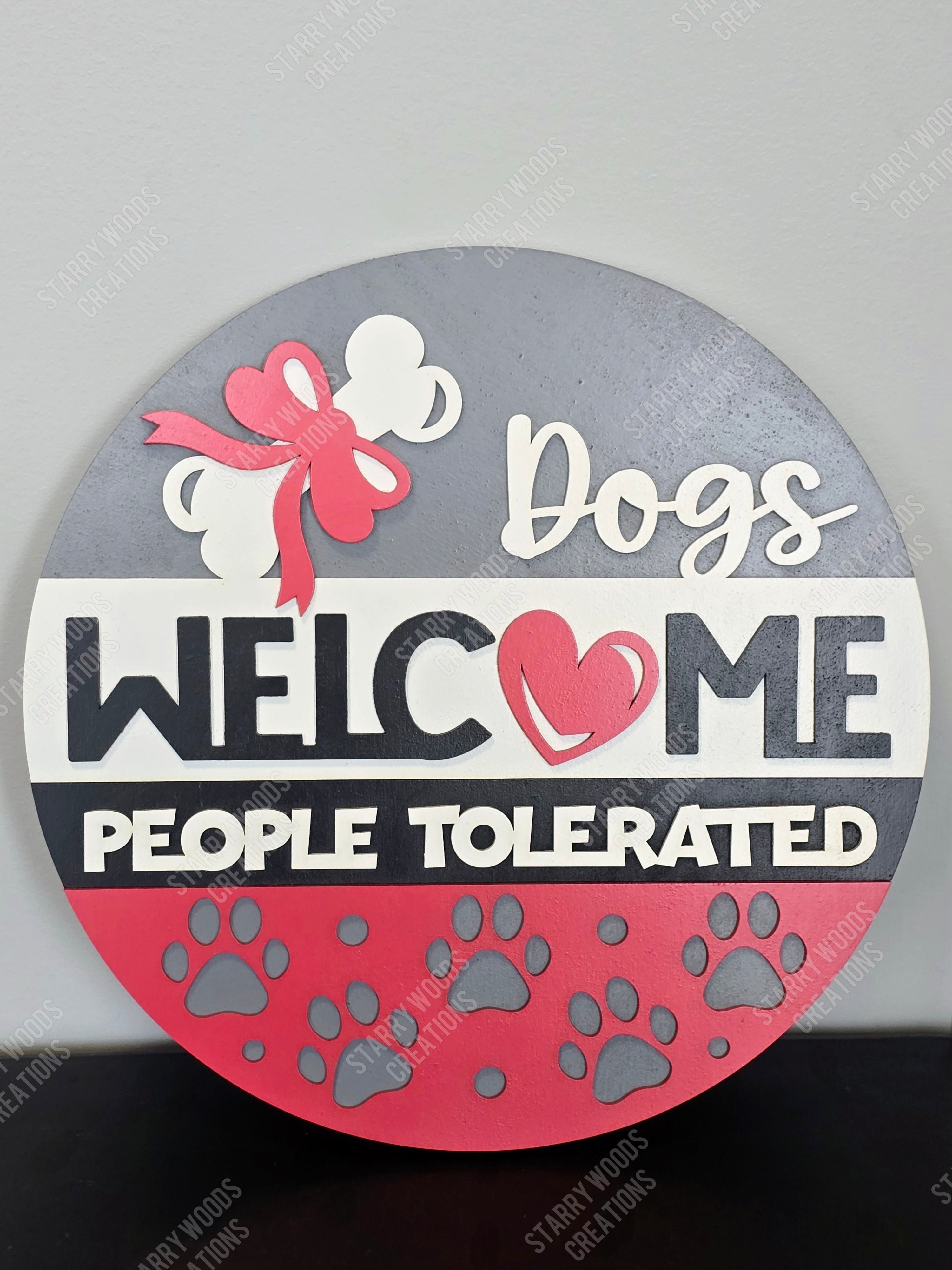Welcome Sign: Dogs Welcome, People Tolerated